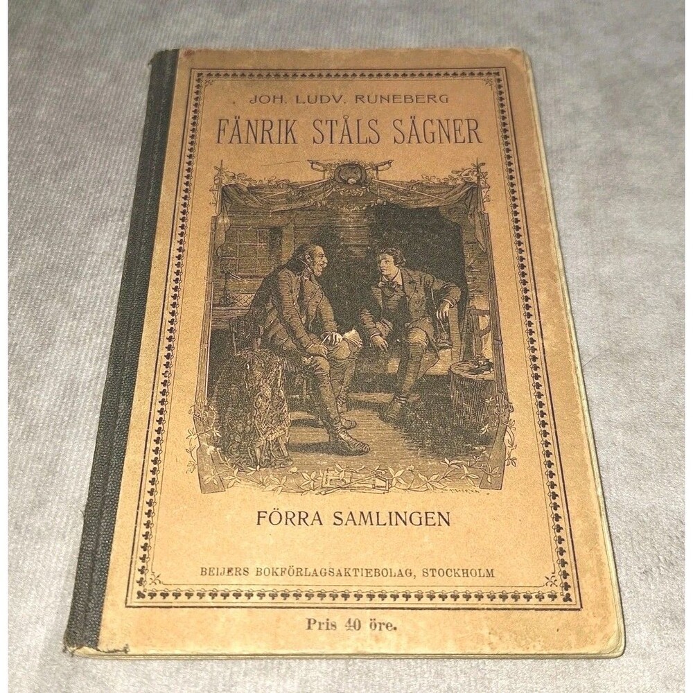 Fanrik Stals Sagner  En Samling Sanger - Johan Ludvig Runeberg 1906